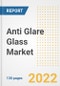 Anti Glare Glass Market Outlook and Trends to 2028- Next wave of Growth Opportunities, Market Sizes, Shares, Types, and Applications, Countries, and Companies - Product Image
