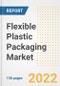 Flexible Plastic Packaging Market Outlook and Trends to 2028- Next wave of Growth Opportunities, Market Sizes, Shares, Types, and Applications, Countries, and Companies - Product Image