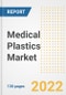 Medical Plastics Market Outlook and Trends to 2028- Next wave of Growth Opportunities, Market Sizes, Shares, Types, and Applications, Countries, and Companies - Product Image