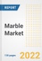 Marble Market Outlook and Trends to 2028- Next wave of Growth Opportunities, Market Sizes, Shares, Types, and Applications, Countries, and Companies - Product Image