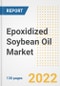 Epoxidized Soybean Oil (ESO) Market Outlook and Trends to 2028- Next wave of Growth Opportunities, Market Sizes, Shares, Types, and Applications, Countries, and Companies - Product Image
