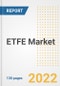 ETFE Market Outlook and Trends to 2028- Next wave of Growth Opportunities, Market Sizes, Shares, Types, and Applications, Countries, and Companies - Product Image
