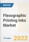 Flexographic Printing Inks Market Outlook and Trends to 2028- Next wave of Growth Opportunities, Market Sizes, Shares, Types, and Applications, Countries, and Companies - Product Image