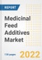 Medicinal Feed Additives Market Outlook and Trends to 2028- Next wave of Growth Opportunities, Market Sizes, Shares, Types, and Applications, Countries, and Companies - Product Image