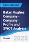 Baker Hughes Company - Company Profile and SWOT Analysis - Product Thumbnail Image