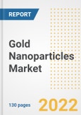 Gold Nanoparticles Market Outlook and Trends to 2028- Next wave of Growth Opportunities, Market Sizes, Shares, Types, and Applications, Countries, and Companies- Product Image