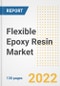 Flexible Epoxy Resin Market Outlook and Trends to 2028- Next wave of Growth Opportunities, Market Sizes, Shares, Types, and Applications, Countries, and Companies - Product Image