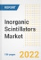 Inorganic Scintillators Market Outlook and Trends to 2028- Next wave of Growth Opportunities, Market Sizes, Shares, Types, and Applications, Countries, and Companies - Product Image