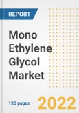 Mono Ethylene Glycol (MEG) Market Outlook and Trends to 2028- Next wave of Growth Opportunities, Market Sizes, Shares, Types, and Applications, Countries, and Companies- Product Image