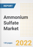 Ammonium Sulfate Market Outlook and Trends to 2028- Next wave of Growth Opportunities, Market Sizes, Shares, Types, and Applications, Countries, and Companies- Product Image