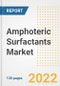 Amphoteric Surfactants Market Outlook and Trends to 2028- Next wave of Growth Opportunities, Market Sizes, Shares, Types, and Applications, Countries, and Companies - Product Image