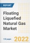 Floating Liquefied Natural Gas Market Outlook and Trends to 2028- Next wave of Growth Opportunities, Market Sizes, Shares, Types, and Applications, Countries, and Companies - Product Image