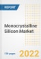 Monocrystalline Silicon Market Outlook and Trends to 2028- Next wave of Growth Opportunities, Market Sizes, Shares, Types, and Applications, Countries, and Companies - Product Image