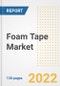 Foam Tape Market Outlook and Trends to 2028- Next wave of Growth Opportunities, Market Sizes, Shares, Types, and Applications, Countries, and Companies - Product Thumbnail Image