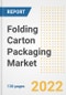 Folding Carton Packaging Market Outlook and Trends to 2028- Next wave of Growth Opportunities, Market Sizes, Shares, Types, and Applications, Countries, and Companies - Product Image