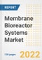 Membrane Bioreactor Systems Market Outlook and Trends to 2028- Next wave of Growth Opportunities, Market Sizes, Shares, Types, and Applications, Countries, and Companies - Product Image