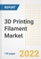 3D Printing Filament Market Outlook and Trends to 2028- Next wave of Growth Opportunities, Market Sizes, Shares, Types, and Applications, Countries, and Companies - Product Thumbnail Image