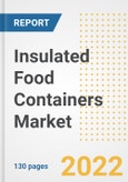 Insulated Food Containers Market Outlook and Trends to 2028- Next wave of Growth Opportunities, Market Sizes, Shares, Types, and Applications, Countries, and Companies- Product Image
