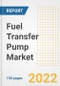 Fuel Transfer Pump Market Outlook and Trends to 2028- Next wave of Growth Opportunities, Market Sizes, Shares, Types, and Applications, Countries, and Companies - Product Image