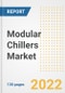 Modular Chillers Market Outlook and Trends to 2028- Next wave of Growth Opportunities, Market Sizes, Shares, Types, and Applications, Countries, and Companies - Product Image