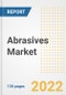 Abrasives Market Outlook and Trends to 2028- Next wave of Growth Opportunities, Market Sizes, Shares, Types, and Applications, Countries, and Companies - Product Image