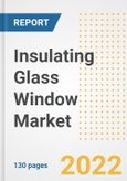 Insulating Glass Window Market Outlook and Trends to 2028- Next wave of Growth Opportunities, Market Sizes, Shares, Types, and Applications, Countries, and Companies- Product Image