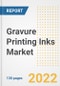 Gravure Printing Inks Market Outlook and Trends to 2028- Next wave of Growth Opportunities, Market Sizes, Shares, Types, and Applications, Countries, and Companies - Product Image