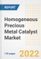 Homogeneous Precious Metal Catalyst Market Outlook and Trends to 2028- Next wave of Growth Opportunities, Market Sizes, Shares, Types, and Applications, Countries, and Companies - Product Image