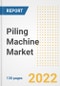 Piling Machine Market Outlook and Trends to 2028- Next wave of Growth Opportunities, Market Sizes, Shares, Types, and Applications, Countries, and Companies - Product Image