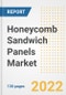 Honeycomb Sandwich Panels Market Outlook and Trends to 2028- Next wave of Growth Opportunities, Market Sizes, Shares, Types, and Applications, Countries, and Companies - Product Image