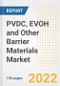 PVDC, EVOH and Other Barrier Materials Market Outlook and Trends to 2028- Next wave of Growth Opportunities, Market Sizes, Shares, Types, and Applications, Countries, and Companies - Product Thumbnail Image
