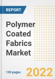 Polymer Coated Fabrics Market Outlook and Trends to 2028- Next wave of Growth Opportunities, Market Sizes, Shares, Types, and Applications, Countries, and Companies- Product Image
