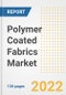 Polymer Coated Fabrics Market Outlook and Trends to 2028- Next wave of Growth Opportunities, Market Sizes, Shares, Types, and Applications, Countries, and Companies - Product Thumbnail Image