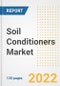 Soil Conditioners Market Outlook and Trends to 2028- Next wave of Growth Opportunities, Market Sizes, Shares, Types, and Applications, Countries, and Companies - Product Image