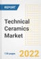 Technical Ceramics Market Outlook and Trends to 2028- Next wave of Growth Opportunities, Market Sizes, Shares, Types, and Applications, Countries, and Companies - Product Image