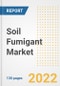 Soil Fumigant Market Outlook and Trends to 2028- Next wave of Growth Opportunities, Market Sizes, Shares, Types, and Applications, Countries, and Companies - Product Image