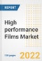 High performance Films Market Outlook and Trends to 2028- Next wave of Growth Opportunities, Market Sizes, Shares, Types, and Applications, Countries, and Companies - Product Thumbnail Image