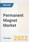 Permanent Magnet Market Outlook and Trends to 2028- Next wave of Growth Opportunities, Market Sizes, Shares, Types, and Applications, Countries, and Companies - Product Image