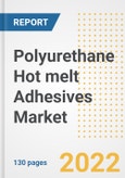 Polyurethane (PU) Hot melt Adhesives Market Outlook and Trends to 2028- Next wave of Growth Opportunities, Market Sizes, Shares, Types, and Applications, Countries, and Companies- Product Image
