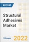 Structural Adhesives Market Outlook and Trends to 2028- Next wave of Growth Opportunities, Market Sizes, Shares, Types, and Applications, Countries, and Companies - Product Image