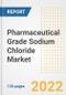Pharmaceutical Grade Sodium Chloride Market Outlook and Trends to 2028- Next wave of Growth Opportunities, Market Sizes, Shares, Types, and Applications, Countries, and Companies - Product Image