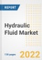 Hydraulic Fluid Market Outlook and Trends to 2028- Next wave of Growth Opportunities, Market Sizes, Shares, Types, and Applications, Countries, and Companies - Product Image