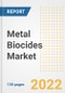 Metal Biocides Market Outlook and Trends to 2028- Next wave of Growth Opportunities, Market Sizes, Shares, Types, and Applications, Countries, and Companies - Product Image