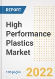 High Performance Plastics Market Outlook and Trends to 2028- Next wave of Growth Opportunities, Market Sizes, Shares, Types, and Applications, Countries, and Companies- Product Image