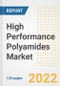 High Performance Polyamides Market Outlook and Trends to 2028- Next wave of Growth Opportunities, Market Sizes, Shares, Types, and Applications, Countries, and Companies - Product Thumbnail Image