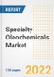 Specialty Oleochemicals Market Outlook and Trends to 2028- Next wave of Growth Opportunities, Market Sizes, Shares, Types, and Applications, Countries, and Companies - Product Image