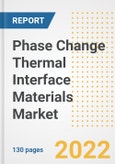 Phase Change Thermal Interface Materials Market Outlook and Trends to 2028- Next wave of Growth Opportunities, Market Sizes, Shares, Types, and Applications, Countries, and Companies- Product Image