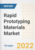 Rapid Prototyping Materials Market Outlook and Trends to 2028- Next wave of Growth Opportunities, Market Sizes, Shares, Types, and Applications, Countries, and Companies- Product Image