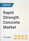 Rapid Strength Concrete Market Outlook and Trends to 2028- Next wave of Growth Opportunities, Market Sizes, Shares, Types, and Applications, Countries, and Companies - Product Image