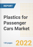 Plastics for Passenger Cars Market Outlook and Trends to 2028- Next wave of Growth Opportunities, Market Sizes, Shares, Types, and Applications, Countries, and Companies- Product Image